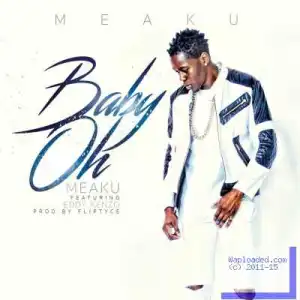 Meaku - Baby Oh Ft. Eddy Kenzo